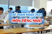Đề tham khảo Tiếng Nhật 2024 thi tốt nghiệp THPT